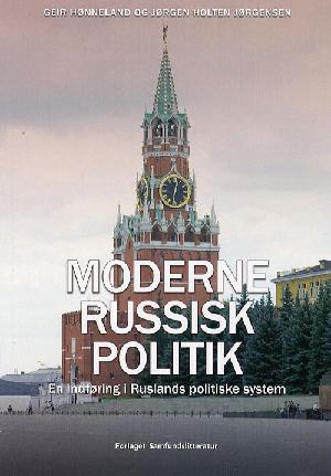 Moderne russisk politik : en indføring i Ruslands politiske system