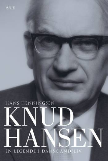 Knud Hansen : en legende i dansk åndsliv