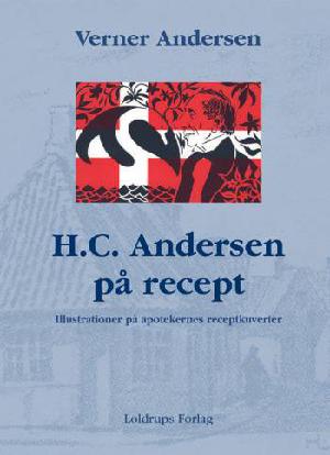 H.C. Andersen på recept : illustrationer på apotekernes receptkuverter