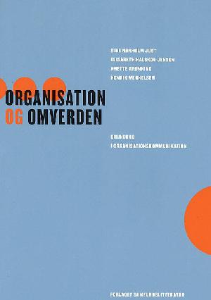 Organisation og omverden : grundbog i organisationskommunikation