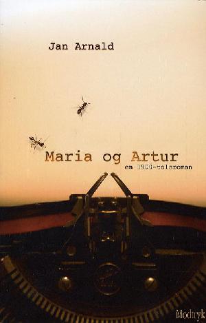 Maria og Artur : en 1900-talsroman