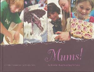 Mums! : Gyldendals kagebagebog for børn