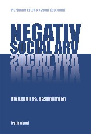 Negativ social arv : inklusion vs. assimilation