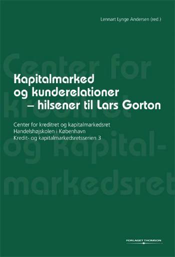 Kapitalmarked og kunderelationer : hilsener til Lars Gorton