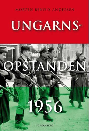 Ungarnsopstanden 1956 : i dansk erindringshistorisk perspektiv