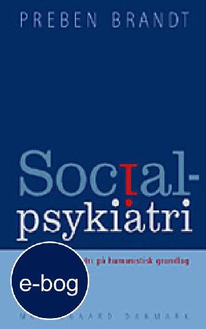 Socialpsykiatri : psykiatri på humanistisk grundlag