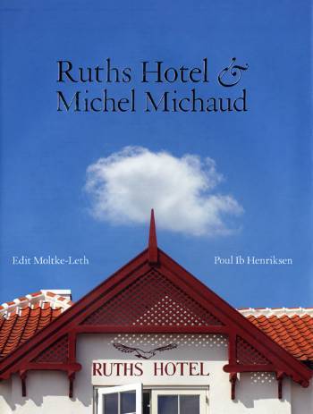 Ruths Hotel & Michel Michaud