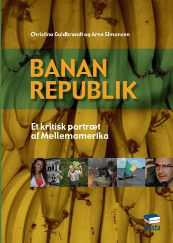 Bananrepublik : et kritisk portræt af Mellemamerika