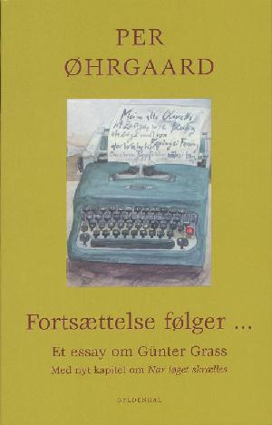 Fortsættelse følger - : et essay om Günter Grass