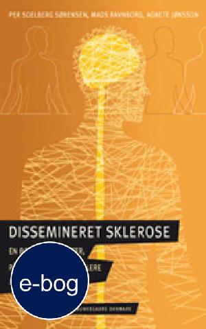 Dissemineret sklerose : en bog for patienter, pårørende og behandlere