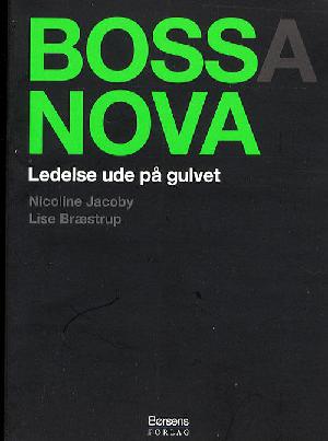 Bossa nova : ledelse ude på gulvet