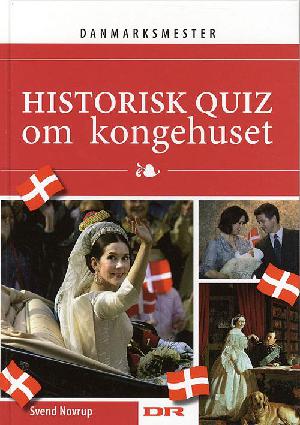 Historisk quiz om kongehuset : Danmarksmester