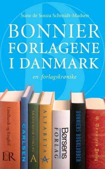Bonnier Forlagene i Danmark : en forlagskrønike