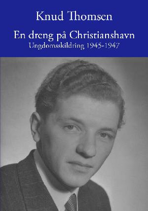 En dreng på Christianshavn - ungdomsskildring 1945-1947