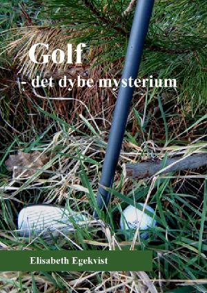 Golf - det dybe mysterium