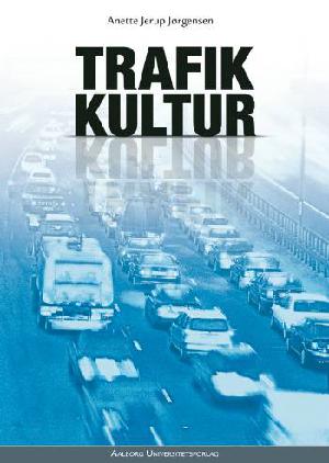 Trafikkultur : retten, moralen og den faktiske adfærd
