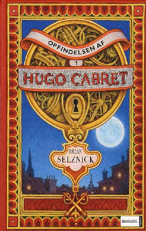 Opfindelsen af Hugo Cabret : en roman i ord og billeder. 1. del