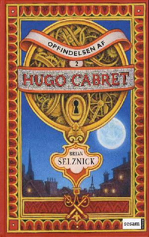 Opfindelsen af Hugo Cabret : en roman i ord og billeder. 2. del