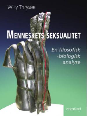 Menneskets seksualitet : en biologisk-filosofisk analyse