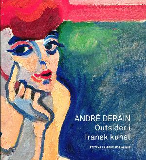 André Derain : outsider i fransk kunst