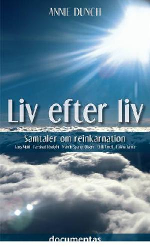 Liv efter liv : samtaler om reinkarnation