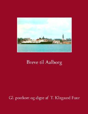 Breve til Aalborg : gl. postkort og digte
