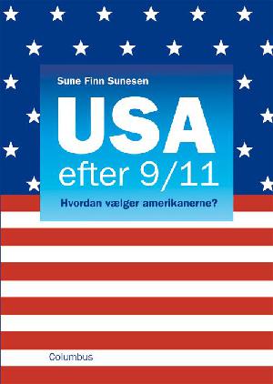 USA efter 9/11 : hvordan vælger amerikanerne?