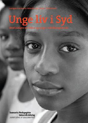 Unge liv i Syd : beretninger om børn og unge i udviklingslande