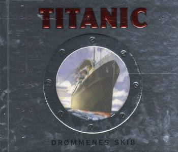 Titanic : drømmenes skib