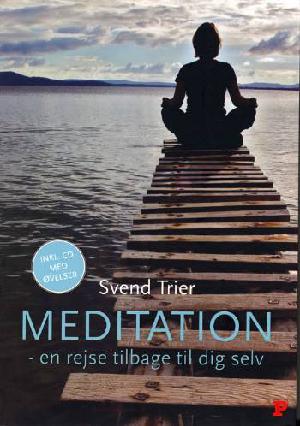 Meditation : en rejse tilbage til dig selv