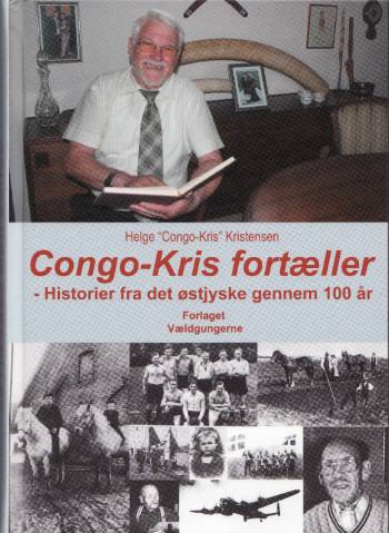 Congo-Kris fortæller : historier fra det østjyske gennem 100 år
