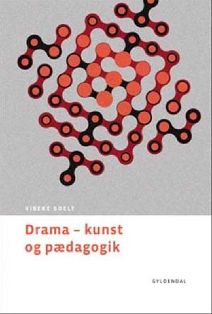 Drama - kunst og pædagogik