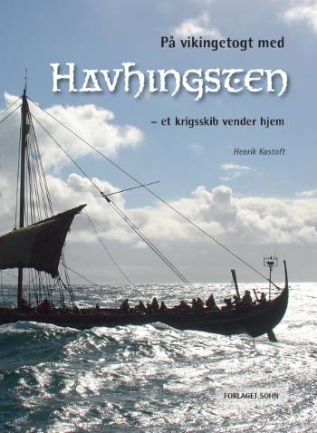 På vikingetogt med Havhingsten : et krigsskib vender hjem