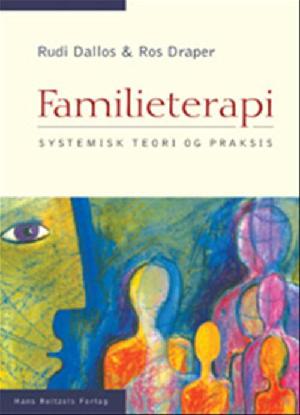 Familieterapi : systemisk teori og praksis