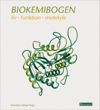 Biokemibogen : liv, funktion, molekyle