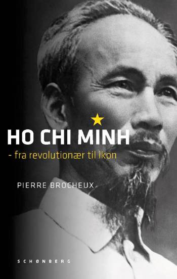Ho Chi Minh : fra revolutionær til ikon