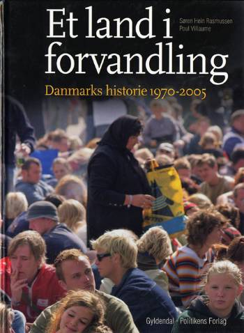 Et land i forvandling : Danmarks historie 1970-2005