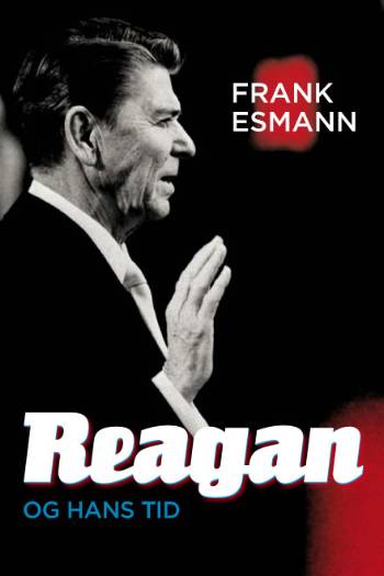 Reagan - og hans tid
