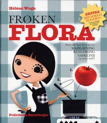 Frøken Flora : hvad alle børn bør vide om madlavning, rengøring, vasketøj og meget andet