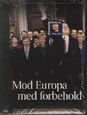 Danmarks historie fra 1896. 1986-1993 : Mod Europa med forbehold