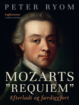 Mozarts "Requiem" : efterladt og færdiggjort