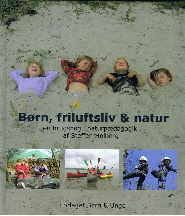 Børn, friluftsliv & natur : en brugsbog i naturpædagogik
