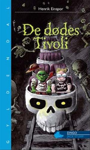 De dødes Tivoli : et eventyr med dværg-detektiv Jack Stump