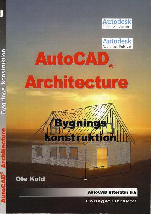 AutoCAD architecture : bygningskonstruktion
