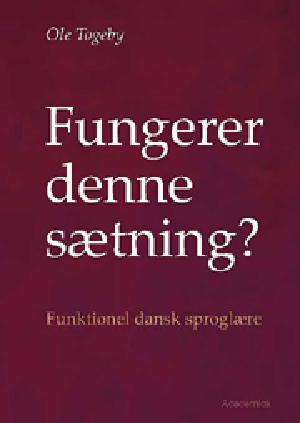 Fungerer denne sætning? : funktionel dansk sproglære