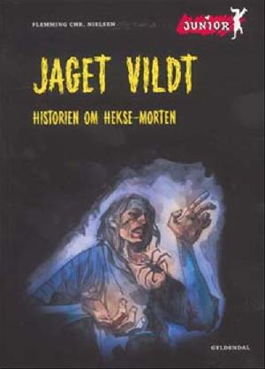Jaget vildt : historien om Hekse-Morten