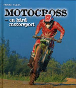 Motocross - en hård motorsport