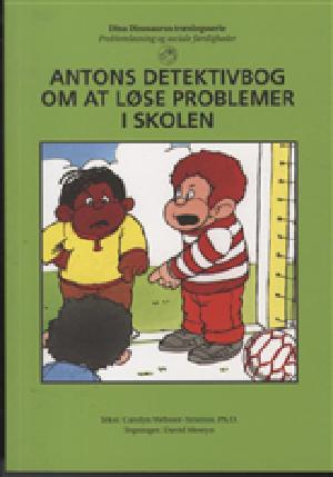 Antons detektivbog om at løse problemer i skolen