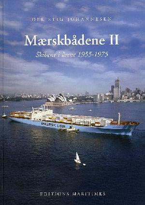 Mærskbådene. Bind 2 : Skibene i årene 1955-1975