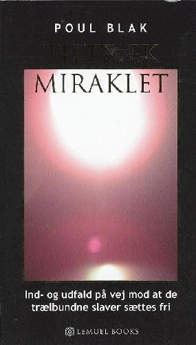 Tiltræk miraklet : om det guddommelige og dig